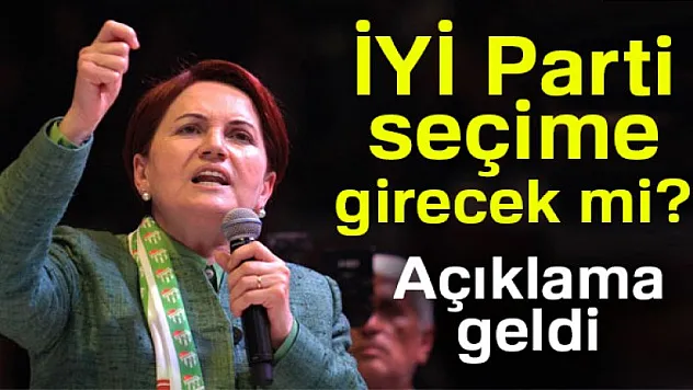 İYİ Parti seçime girecek mi?