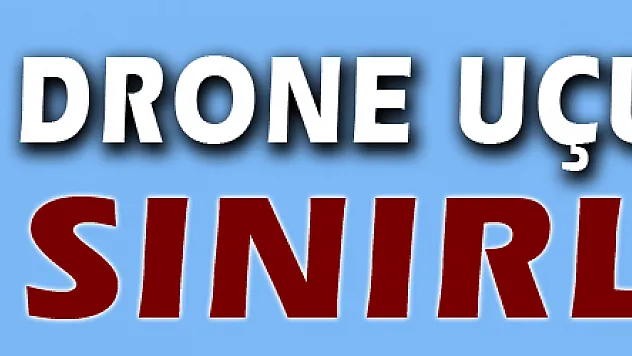 Suudi Arabistan'da drone uçuşlarına sınırlama