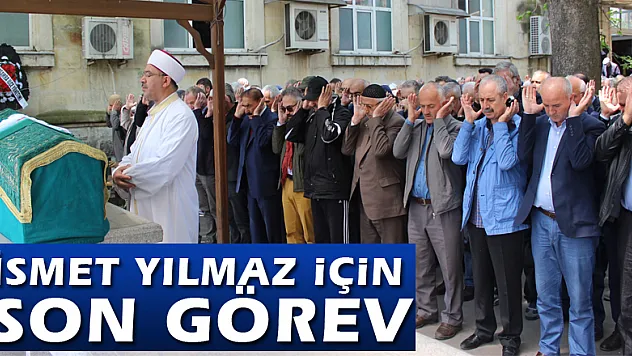İsmet Yılmaz için son görev