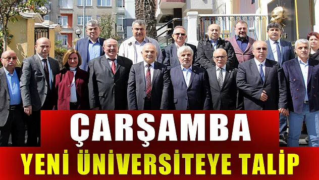 Çarşamba yeni üniversiteye talip 