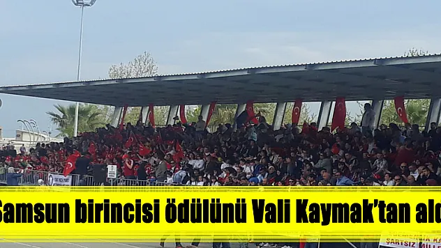 Samsun birincisi ödülünü Vali Kaymak'tan aldı