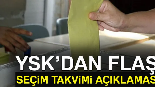 YSK Başkanı'ndan flaş seçim takvimi açıklaması