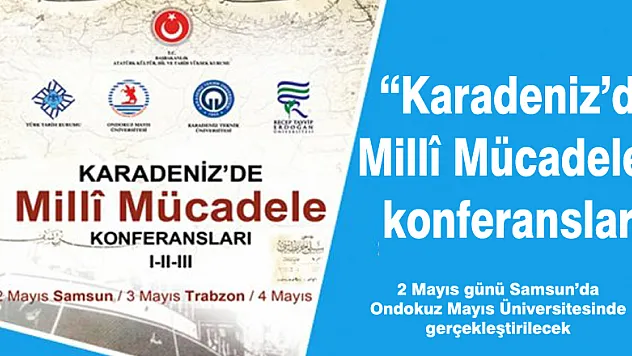  'Karadeniz'de Millî Mücadele' konferansları