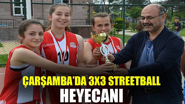 Çarşamba'da 3x3 streetball heyecanı