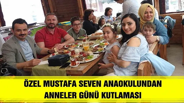Özel Mustafa Seven Anaokulundan Anneler Günü Kutlaması