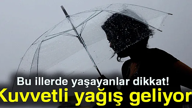 Bu illerde yaşayanlar dikkat! Kuvvetli yağış geliyor |21 Mayıs Pazartesi