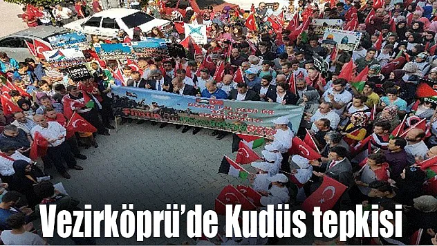 Vezirköprü'de Kudüs tepkisi
