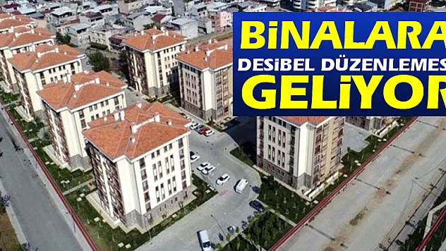 Binalara Desibel Düzenlemesi Geliyor