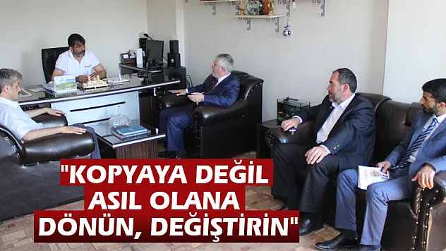 AKKİRAZ, 'KOPYAYA DEĞİL ASIL OLANA DÖNÜN, DEĞİŞTİRİN'