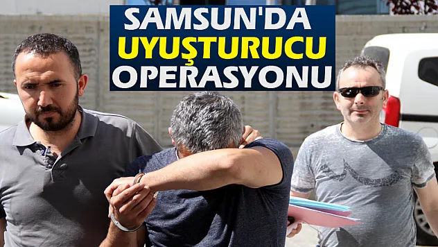 Samsun'da uyuşturucu operasyonu: 6 gözaltı