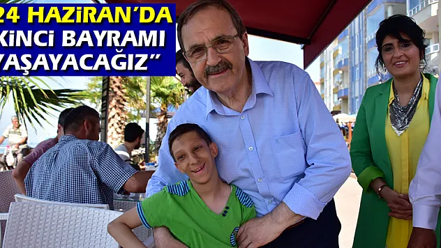 Başkan Şahin: '24 Haziran'da ikinci bayramı yaşayacağız'