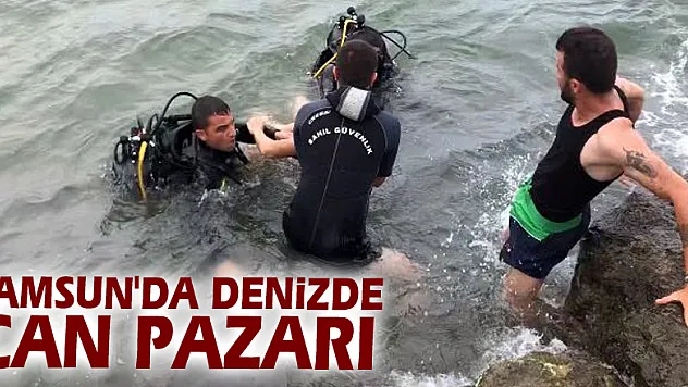 Samsun'da denizde can pazarı