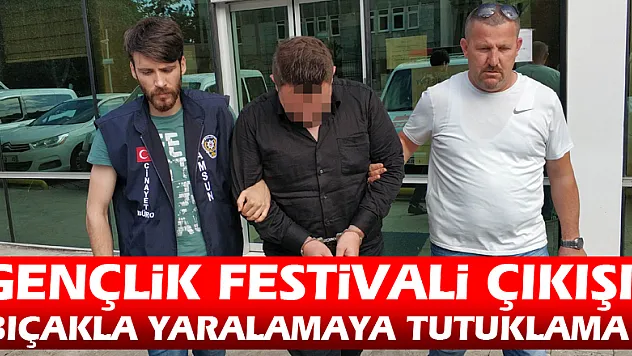 Gençlik Festivali çıkışı bıçakla yaralamaya tutuklama