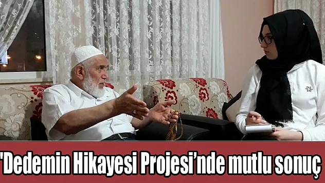 'Dedemin Hikayesi Projesi'nde mutlu sonuç 