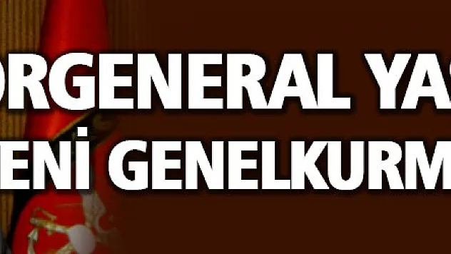 Orgeneral Yaşar Güler yeni Genelkurmay Başkanı!
