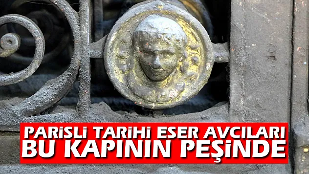 Parisli tarihi eser avcıları bu kapının peşinde