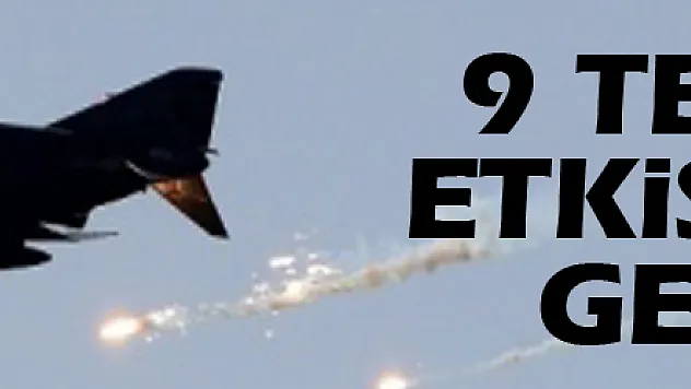 TSK duyurdu: 9 terörist etkisiz hale getirildi