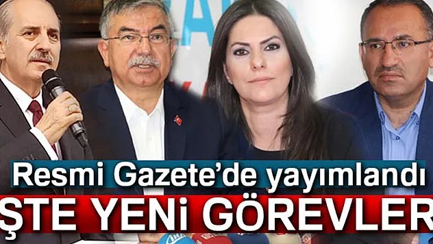 Resmi Gazete'de yayımlandı! İşte yeni görevleri...