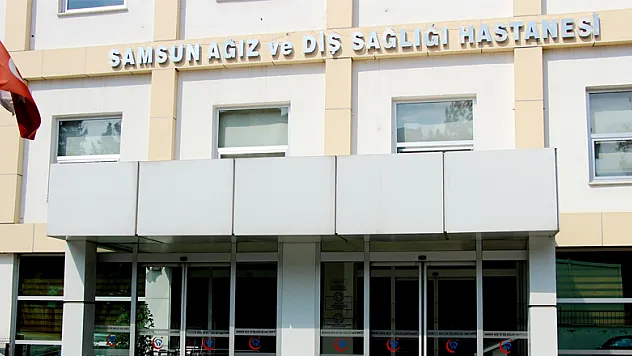 Samsun Ağız ve Diş Sağlığı Hastanesinde 6 ayda 210 bin hasta tedavi edildi 
