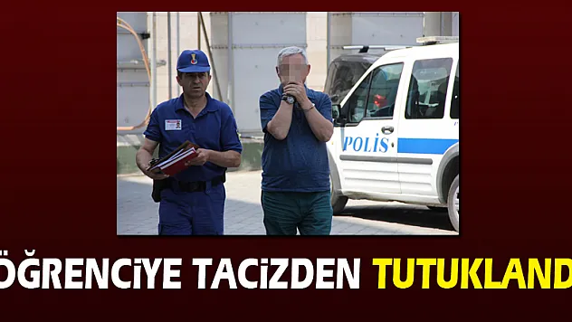 Öğretmen, öğrenciye tacizden tutuklandı