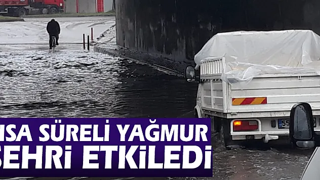 Kısa süreli yağmur şehri etkiledi
