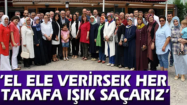 MİLLETVEKİLİ YILMAZ,'EL ELE VERİRSEK HER TARAFA IŞIK SAÇARIZ'