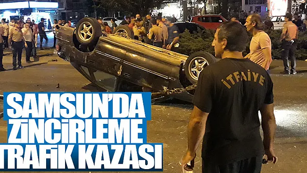 Samsun'da zincirleme trafik kazası: 1'i ağır 6 yaralı 