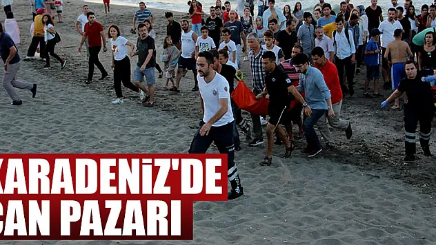Karadeniz'de can pazarı