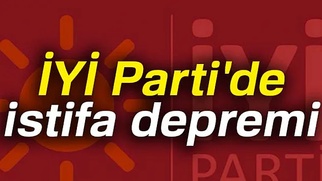 Son dakika: İYİ Parti'de istifa depremi