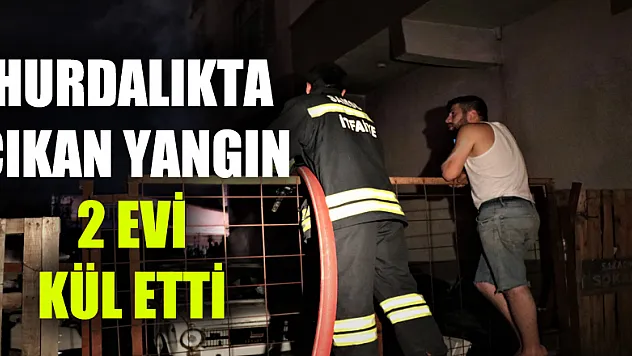 Hurdalıkta çıkan yangın 2 evi kül etti