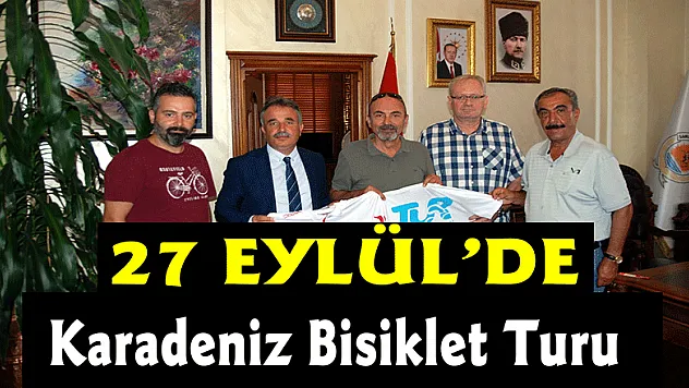 Karadeniz Bisiklet Turu 27 Eylül'de 
