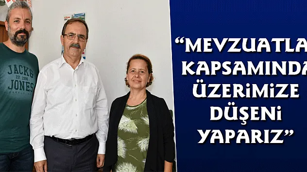 Başkan Şahin: 'Mevzuatlar kapsamında üzerimize düşeni yaparız'