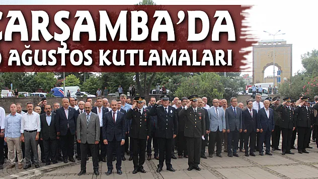 ÇARŞAMBA'DA 30 AĞUSTOS KUTLAMALARI