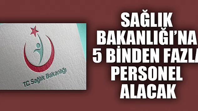 Sağlık Bakanlığı'na 5 Binden Fazla Personel Alacak