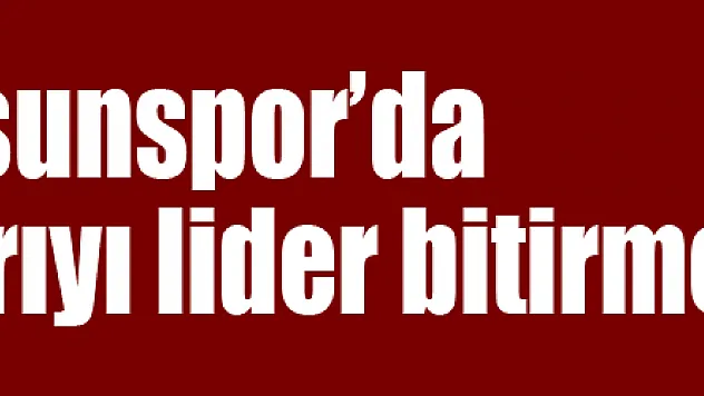 Samsunspor'da hedef ilk yarıyı lider bitirmek 