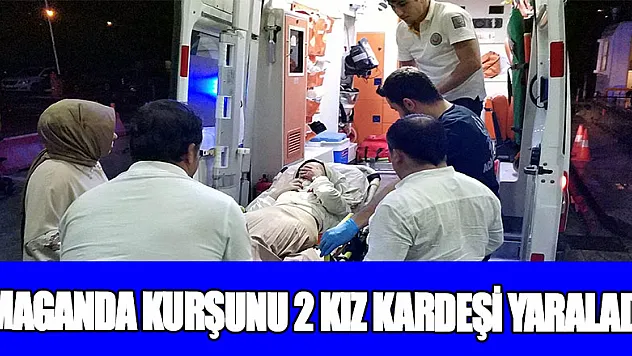 Asker uğurlama eğlencesinde maganda kurşunu 2 kız kardeşi yaraladı 