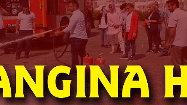 'Yangına Hazırız' tatbikatı