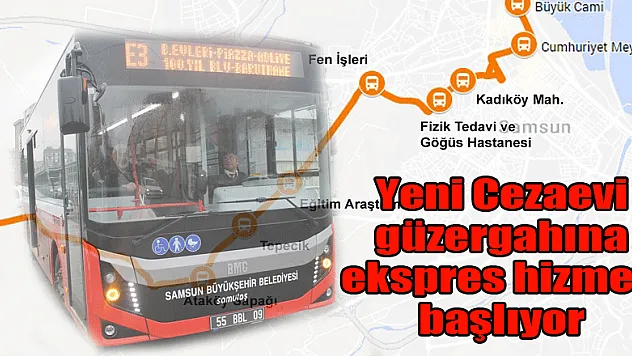 Yeni Cezaevi güzergahına ekspres hizmeti başlıyor 