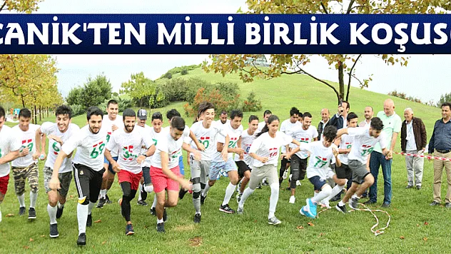 CANİK'TEN MİLLİ BİRLİK KOŞUSU