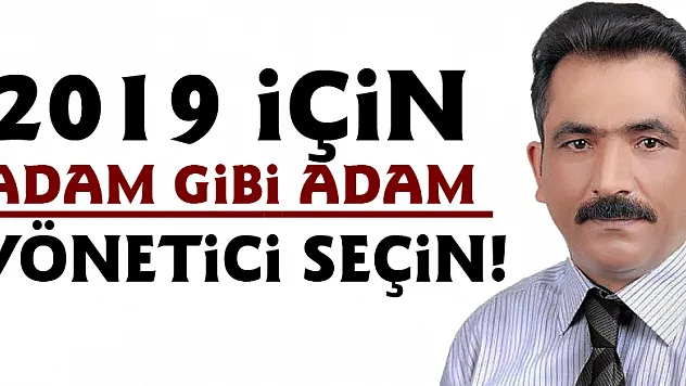 2019 için Adam gibi Adam yönetici seçin!