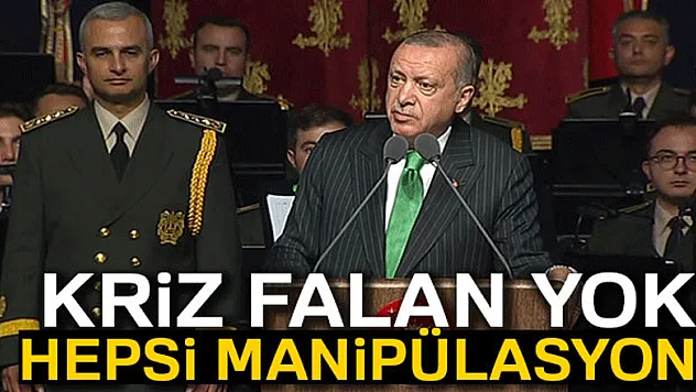 'Kriz falan yok, hepsi manipülasyon' Giriş:19 Eylül 2018 14:46
