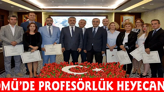 OMÜ'de profesörlük heyecanı