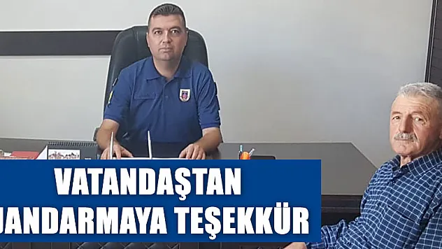 Vatandaştan Jandarmaya teşekkür
