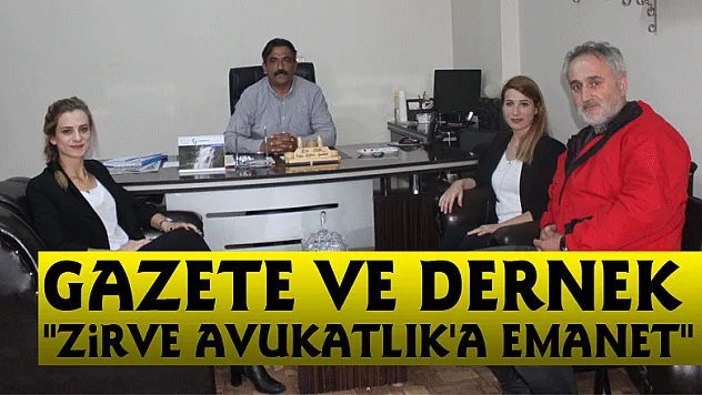 Gazete ve Dernek 'Zirve Avukatlık'a emanet'