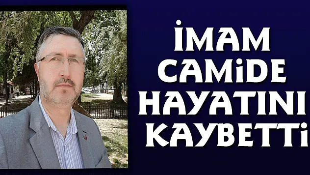 İmam camide hayatını kaybetti