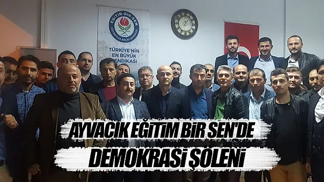 Ayvacık Eğitim Bir Sen'de Demokrasi Şöleni