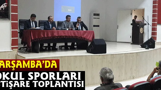 Çarşamba'da Okul Sporları istişare toplantısı