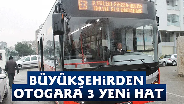 Büyükşehirden otogara 3 yeni hat