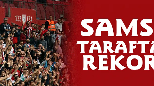 Samsunspor, taraftar sayısında rekor bekliyor