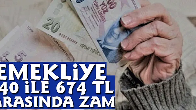 Emekliye 140 ile 674 TL arasında Zam